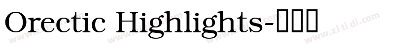 Orectic Highlights字体转换